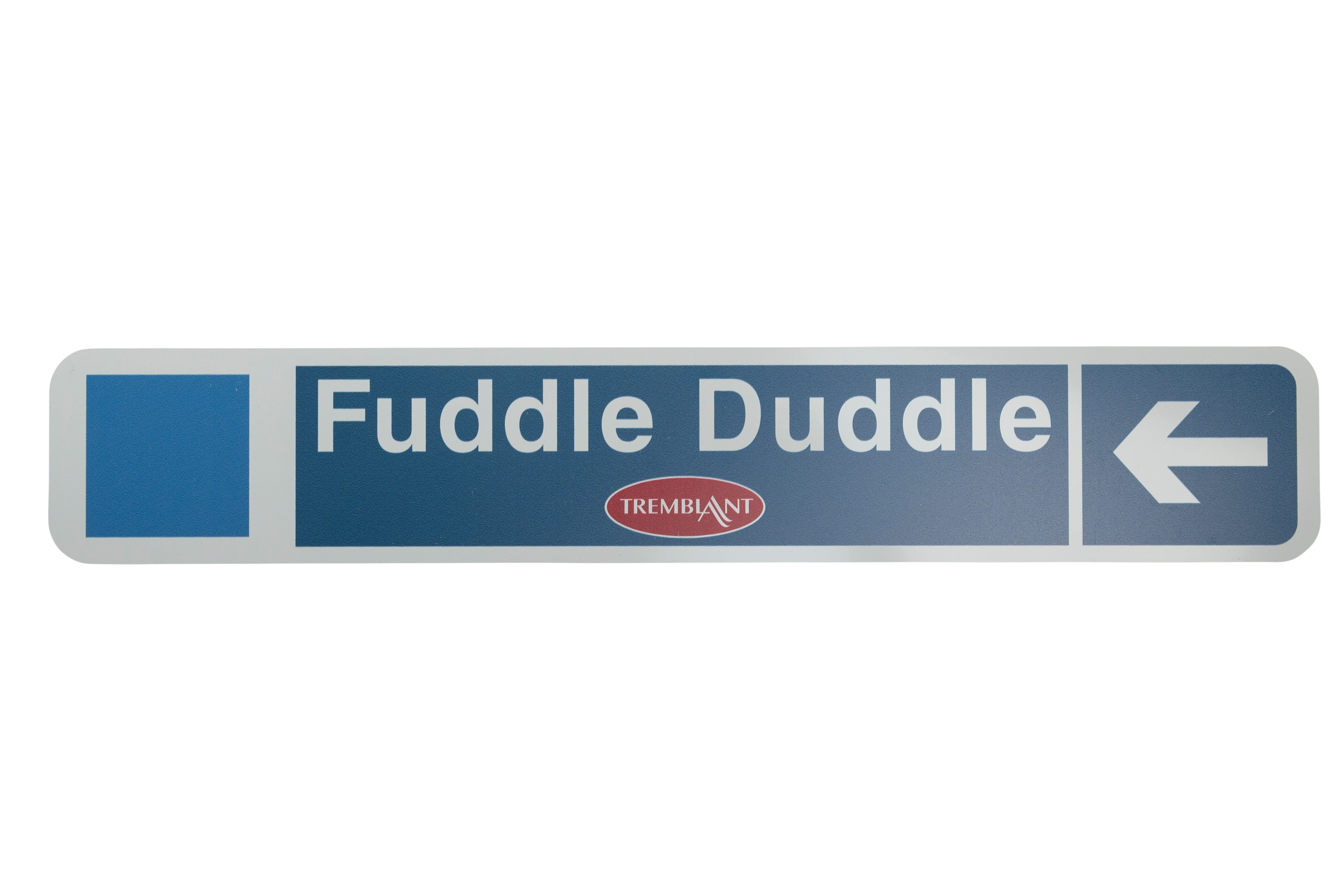 Huddle Duddle Fuddle Duddle ski slope sign